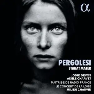 Jodie Devos, Adèle Charvet and Julien Chauvin - Pergolesi: Stabat Mater (2022) [Official Digital Download 24/96]