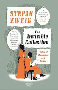 «The INVISIBLE COLLECTION» by Stefan Zweig