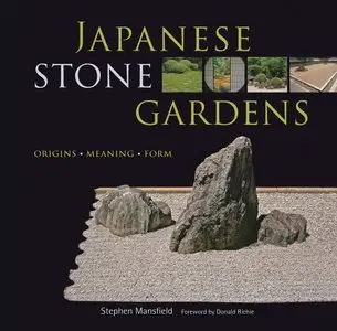 Japanese Stone Gardens: Origins, Meaning, Form (Repost)