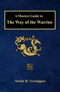 A Master's Guide to the Way of the Warrior