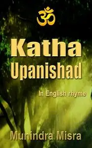 «Katha Upanishad» by Munindra Misra