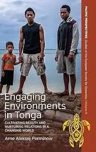 Engaging Environments in Tonga: Cultivating Beauty and Nurturing Relations in a Changing World