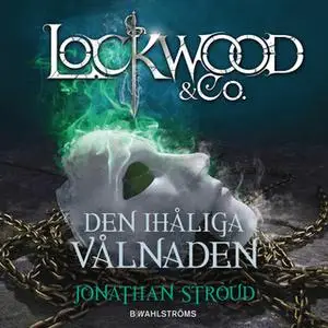 «Lockwood & Co. 3 - Den ihåliga vålnaden» by Jonathan Stroud