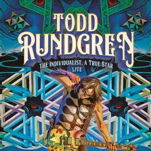 Todd Rundgren - The Individualist, a True Star Live (Live) (2023)