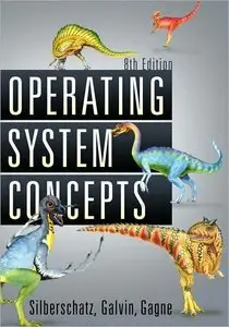 Operating System Concepts, 8th Edition (Repost)