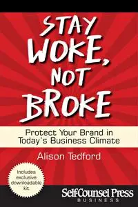 Stay Woke, Not Broke: Protect Your Brand in Today's Business Climate (Business)