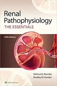 Renal Pathophysiology: The Essentials Ed 5