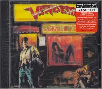 Vendetta - Brain Damage (1988) [2006 Remaster / 2017 Re-issue]