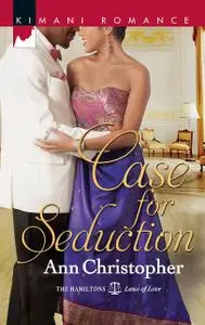 «Case for Seduction» by Ann Christopher