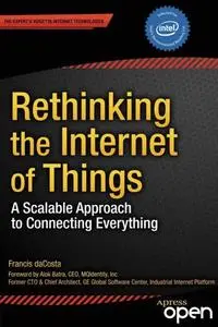 Rethinking the Internet of Things: A Scalable Approach to Connecting Everything (Repost)