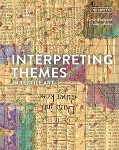 Interpreting Themes in Textile Art (Repost)