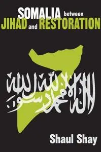 Somalia between Jihad and Restoration