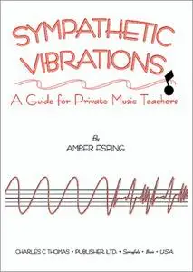 Sympathetic Vibrations: A Guide for Private Music Teachers