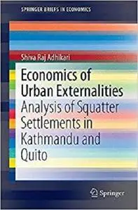 Economics of Urban Externalities: Analysis of Squatter Settlements in Kathmandu and Quito [Repost]