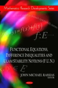 Functional Equations, Difference Inequalities and Ulam Stability Notions (repost)