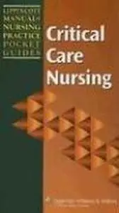 Lippincott Manual of Nursing Practice Pocket Guide: Critical Care Nursing