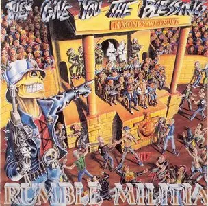 Rumble Militia - They Give You the Blessing (1990)
