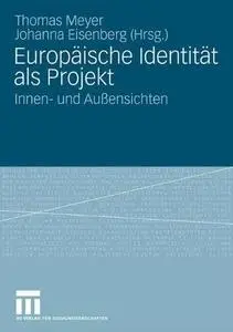 Europäische Identität als Projekt: Innen- und Außensichten