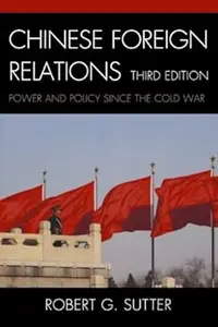 Chinese Foreign Relations: Power and Policy since the Cold War