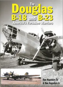 The Douglas B-18 and B-23: America’s Forsaken Warriors