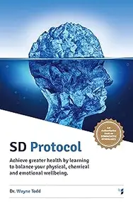 Sd Protocol: Achieve Greater Health and Wellbeing: Sympathetic Dominance