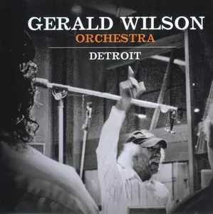 Gerald Wilson Orchestra - Detroit (2009)