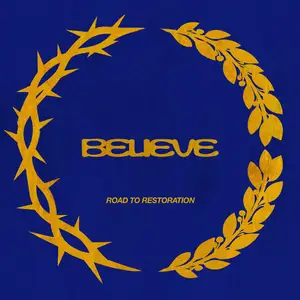 Road to Restoration - BELIEVE (2026) [Official Digital Download]