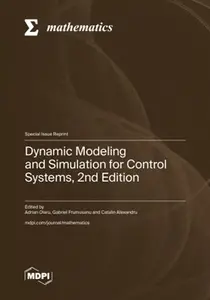 Dynamic Modeling and Simulation for Control Systems, 2nd Edition