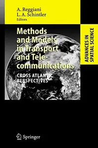 Methods and Models in Transport and Telecommunications: Cross Atlantic Perspectives