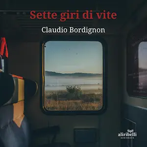 «Sette giri di vite» by Claudio Bordignon