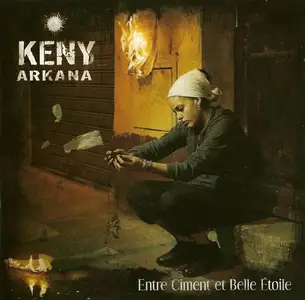 Keny Arkana - Entre Ciment Et Belle Etoile (2006)