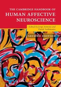 The Cambridge Handbook of Human Affective Neuroscience (2nd Edition)