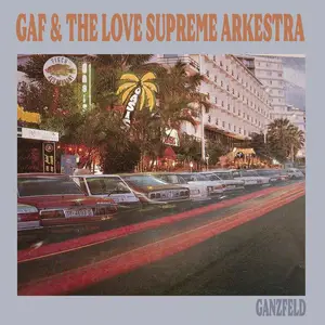 GAF & The Love Supreme Arkestra - Ganzfeld (2024) [Official Digital Download]