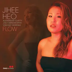 Jihee Heo, Alexander Claffy, Joe Farnsworth & Vincent Herring - Flow (2024)