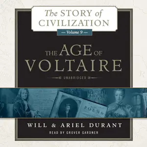 The Age of Voltaire: A History of Civlization in Western Europe from 1715 to 1756, with Special Emphasis on the