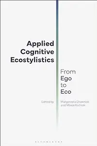 Applied Cognitive Ecostylistics: From Ego to Eco