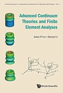 Advanced Continuum Theories And Finite Element Analyses