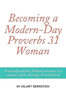 Becoming a Modern-Day Proverbs 31 Woman