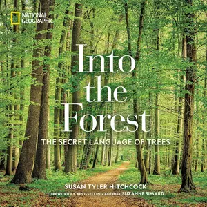 Into the Forest: The Secret Language of Trees [Audiobook]