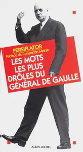 Persiflator, "Les mots les plus drôles du général de Gaulle"