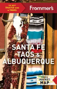 Frommer's Santa Fe, Taos & Albuquerque, 3rd Edition