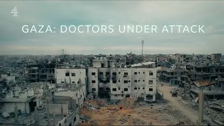 CH4 - Gaza: Doctors under Attack (2025)