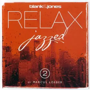 Blank & Jones - Relax Jazzed 2 (By Marcus Loeber) (2014)