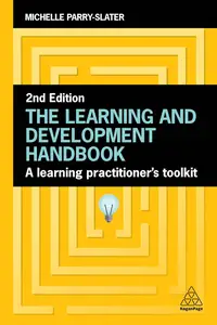 The Learning and Development Handbook: A Learning Practitioner’s Toolkit, 2nd Edition