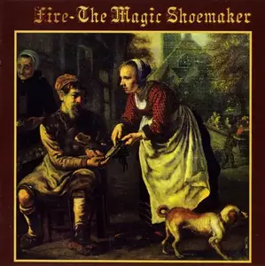 Fire - The Magic Shoemaker (1970) [Reissue 2009]