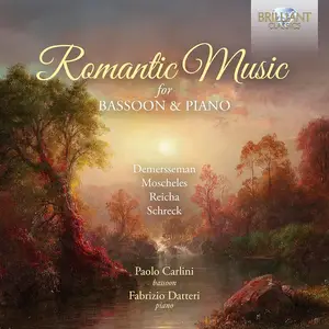 Paolo Carlini, Fabrizio Datteri - Romantic Music for Bassoon & Piano: Demersseman, Moscheles, Reicha & Schreck (2025)