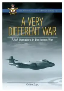 A Very Different War: RAAF Operations in the Korean War