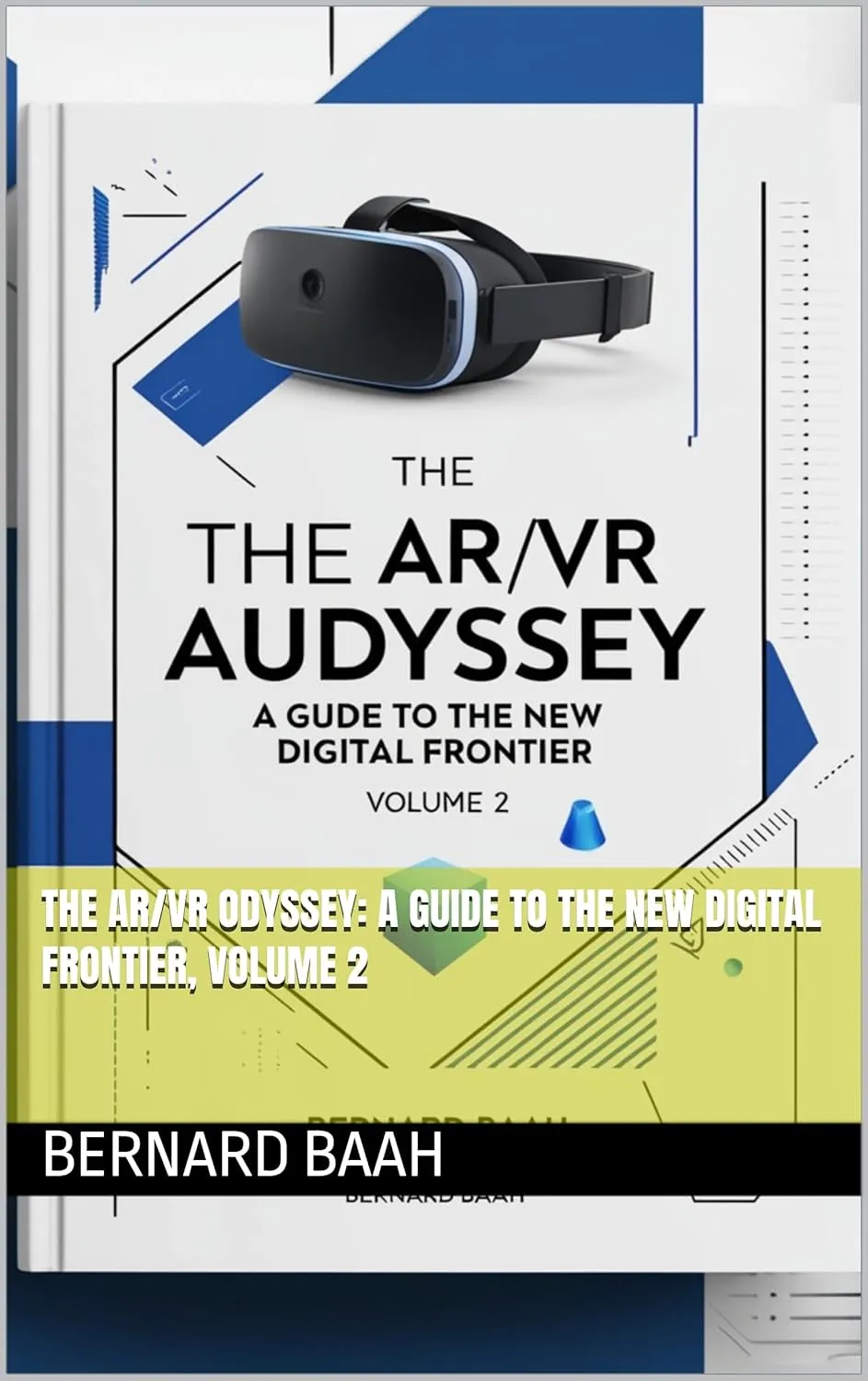 The AR/VR Odyssey: A Guide to the New Digital Frontier