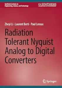 Radiation Tolerant Nyquist Analog to Digital Converters