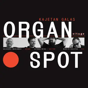 Organ Spot & Kajetan Galas - Oitago (2025)